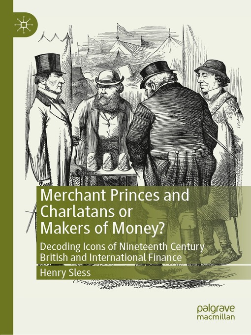 Title details for Merchant Princes and Charlatans or Makers of Money? by Henry Sless - Available